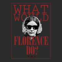 What Would Florence Do Exclusive T-shirt | Artistshot