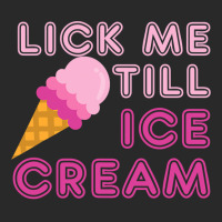 Lick Me Till Ice Cream T  Funny Adult Humor Gift Printed Hat | Artistshot