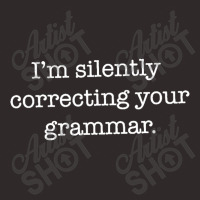 Silently Correcting Your Grammar Funny Racerback Tank | Artistshot