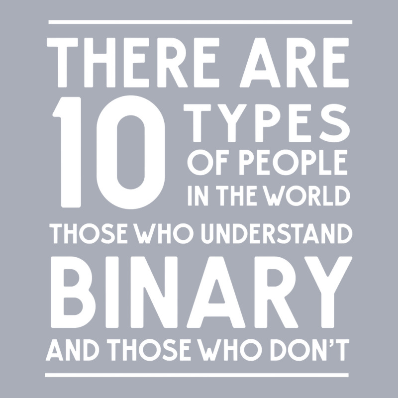 Those Who Understand Binary And Those Who Don't Tank Dress by AngelaMaria | Artistshot