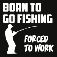 Born To Go Fishing Forced To Work Mens Funny Scorecard Crop Tee | Artistshot