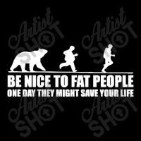 Be Nice To Fat People Bear Chase Funny Pub Joke Fleece Short | Artistshot