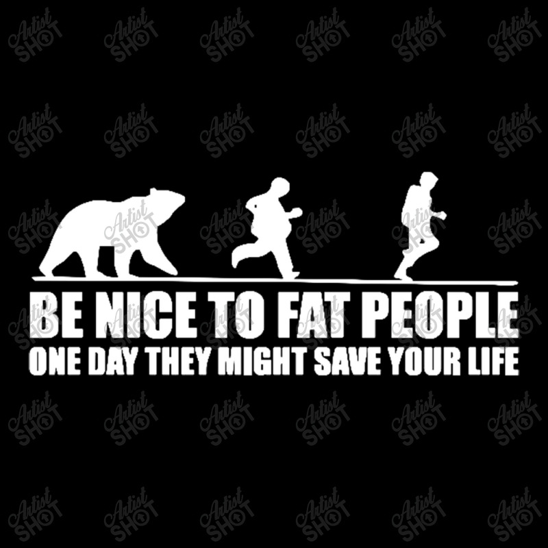 Be Nice To Fat People Bear Chase Funny Pub Joke Fleece Short by Andreacomptonc | Artistshot