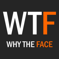 Wtf Why The Face Unisex Hoodie | Artistshot