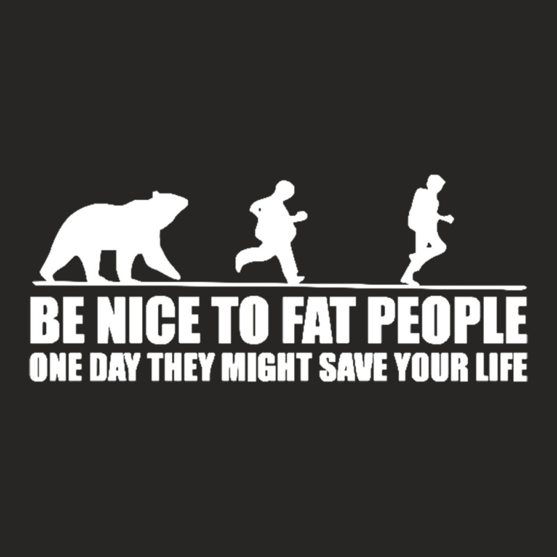 Be Nice To Fat People Bear Chase Funny Pub Joke Ladies Fitted T-Shirt by cm-arts | Artistshot