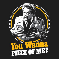 You Wanna Piece Of Me Classic T-shirt | Artistshot