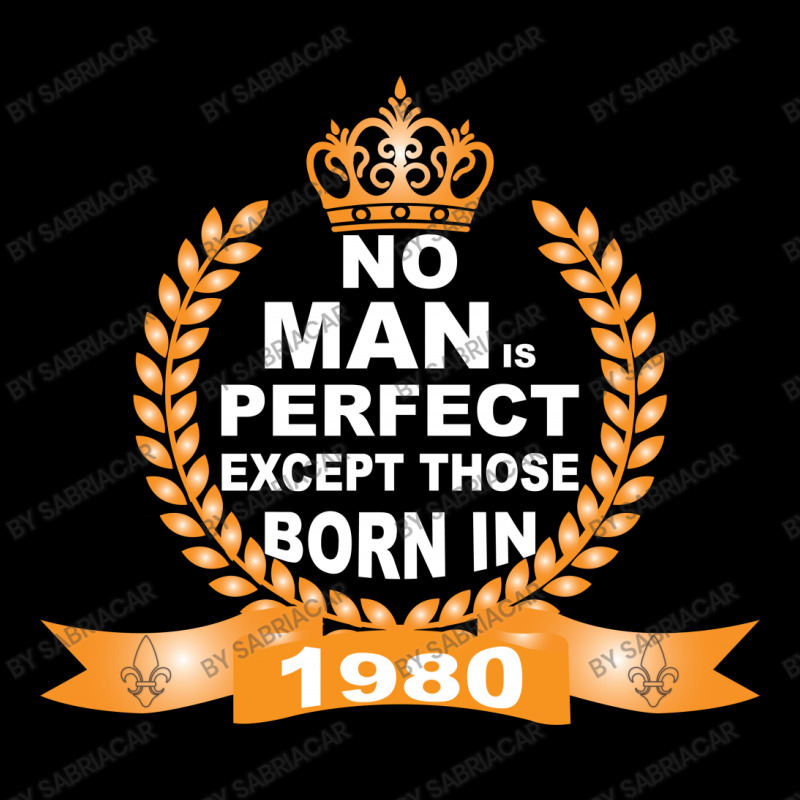 No Man Is Perfect Except Those Born In 1980 Zipper Hoodie | Artistshot