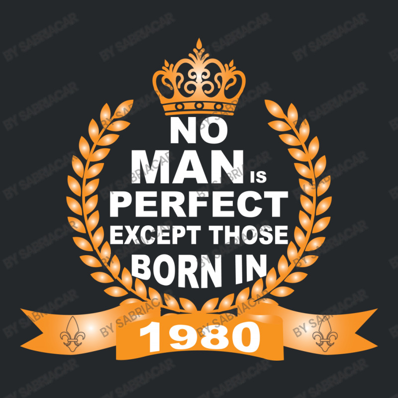 No Man Is Perfect Except Those Born In 1980 Crewneck Sweatshirt | Artistshot