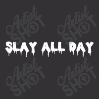 Slay All Day,slay All Day Vintage Hoodie | Artistshot