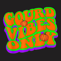 Gourd Vibe Only I Love Autumn Fall Pumpkin Season T Shirt Copy T-shirt | Artistshot