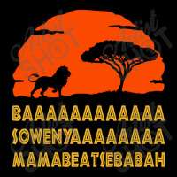 Baaaa Sowenya Bababeatsebabah Lion King African,lion King Long Sleeve Shirts | Artistshot