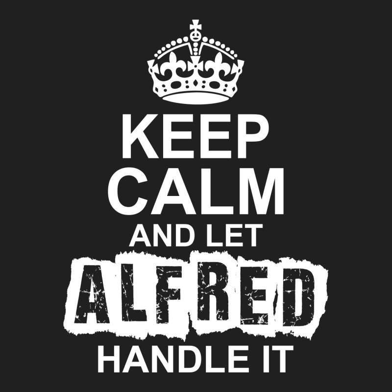 Keep Calm And Let Alfred Handle It Ladies Polo Shirt by tshiart | Artistshot