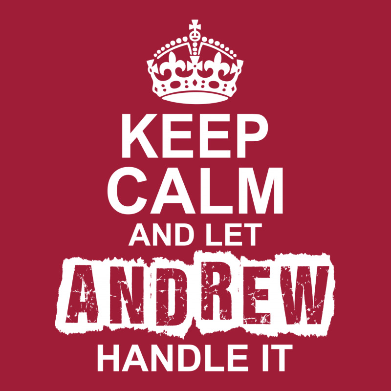 Keep Calm And Let Andrew Handle It Ladies Polo Shirt by tshiart | Artistshot