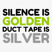 Silence Is Golden Duct Tape Is Silver Ladies Fitted T-shirt | Artistshot