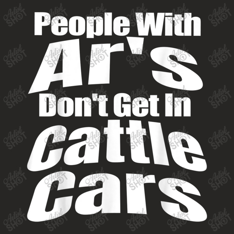 Funny People With Ar's Don'gein Cattle Cars Games Characters Ladies Fitted T-Shirt by RoyDesign | Artistshot