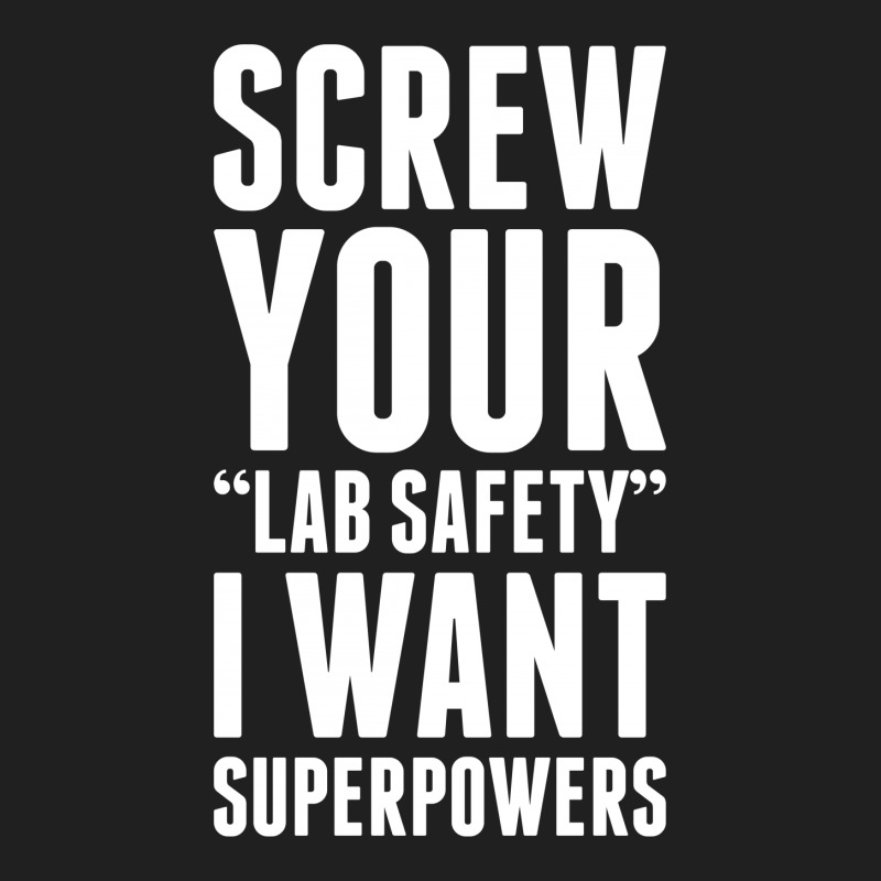 Screw Your Lab Safety I Want Superpowers Ladies Polo Shirt by tshiart | Artistshot