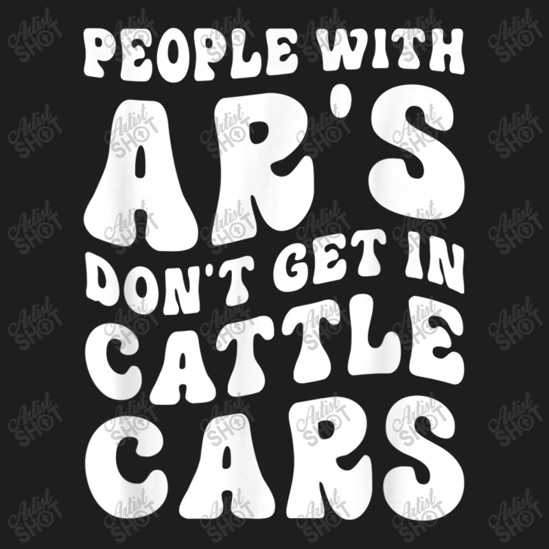 Funny People With Ar's Don'gein Cattle Cars Video Games Character Classic T-shirt by RoyDesign | Artistshot