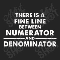 There Is A Fine Line Between Numerator And Denominator 3/4 Sleeve Shirt | Artistshot