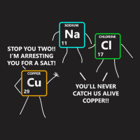 Salt And Copper Periodic Table Police Pun Chemistry T T-shirt | Artistshot