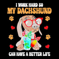 I Work Hard So My Dachshund Can Have A Better Life Dog Lover Adjustable Cap | Artistshot