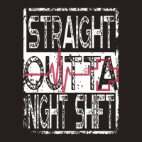 Nurses And Doctors Straight Outta Night Shift Tank Top | Artistshot