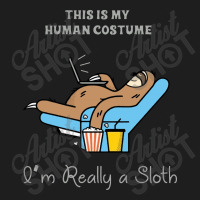 I Am Really A Sloth This Is My Human Costume Classic T-shirt | Artistshot