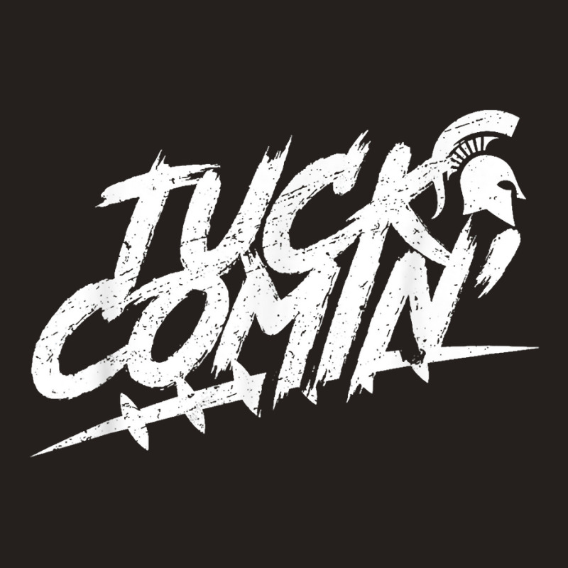 Tuck Comin Tank Top by LilaFrancine | Artistshot