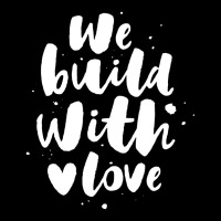 We Build With Love V-neck Tee | Artistshot