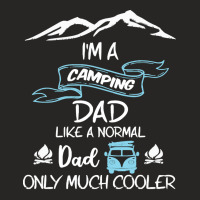 Im A Camping Dad Like Normal Much T  Shirt I'm A Camping Dad Like Norm Ladies Fitted T-shirt | Artistshot