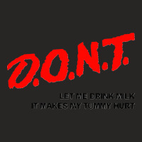 Dont Let Me Drink Milk It Makes My Tummy Hurt Milk Makes My Tummy Hurt Ladies Fitted T-shirt | Artistshot