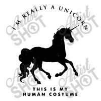 I'm Reallyi'am Unicorn This Is My Human Costume Long Sleeve Shirts | Artistshot