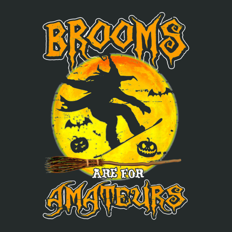 Brooms Are For Amateurs Witch Snowboarding Lover Halloween Women's Triblend Scoop T-shirt by Premium | Artistshot