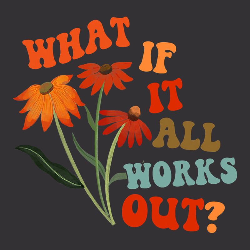 What If It All Works Out Funny Vintage Hoodie by cm-arts | Artistshot