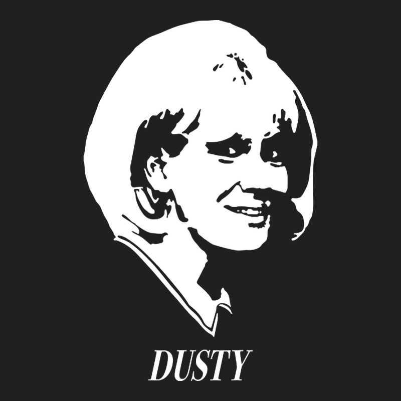 Dusty Springfield, The Dusty Springfield, Dusty, Springfield, Dusty Sp T-shirt | Artistshot