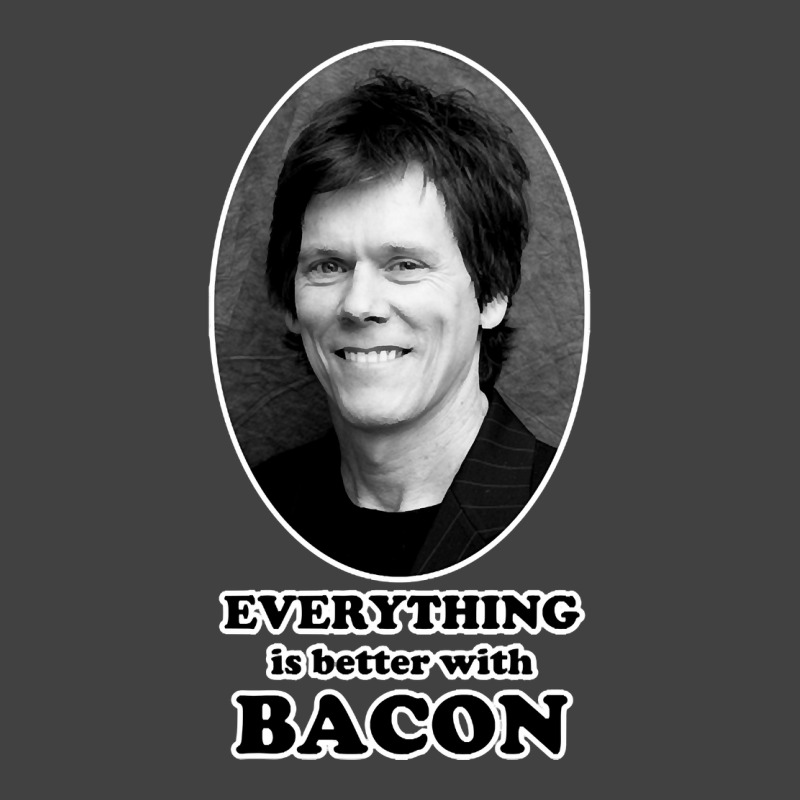 Everything Is Better With Bacon, The Everything Is Better With Bacon,  Vintage T-shirt | Artistshot