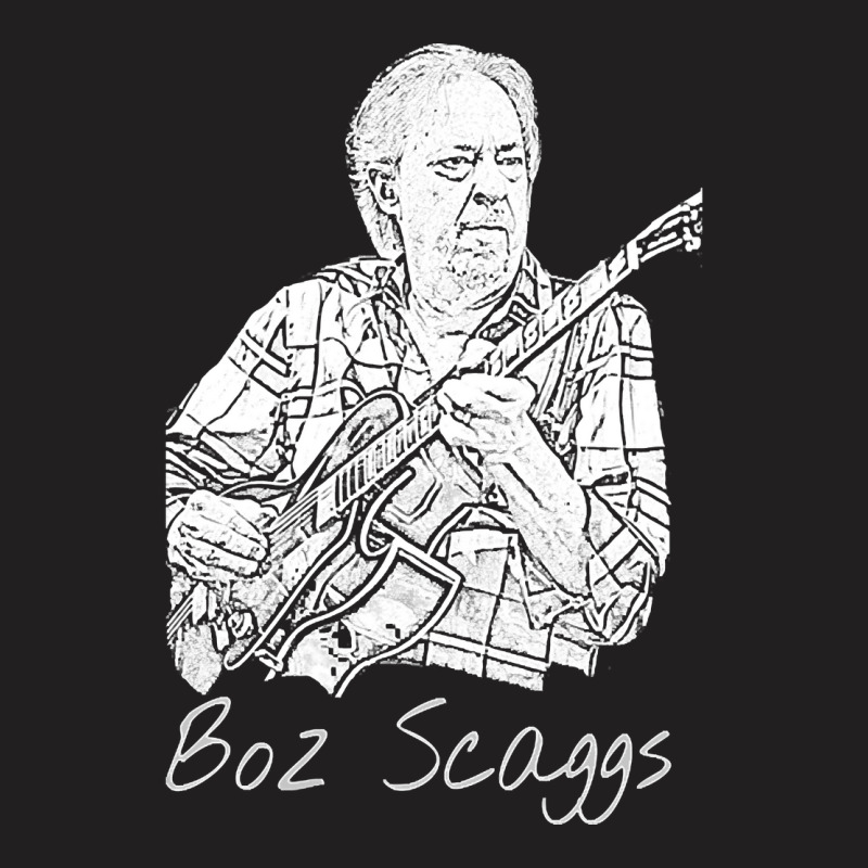 Boz Scaggs, The Boz Scaggs, Boz Scaggs Art, Boz Scaggs Vintage, Boz Sc T-shirt | Artistshot