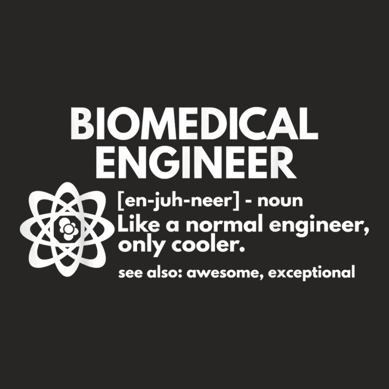 Biomedical Engineer Definition Funny Engineering Gift Ladies Fitted T-Shirt by MichiKametani | Artistshot