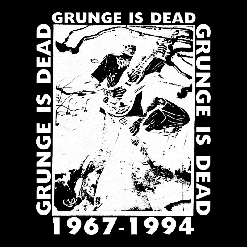 Grunge Is Dead, The Grunge Is Dead, Grunge Is Dead Art, Grunge Is Dead Zipper Hoodie | Artistshot