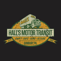 Halls Motor Transit, The Halls Motor Transit, Sunbury, Halls Motor Tra T-shirt | Artistshot