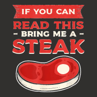 If You Can Read This Bring Me A Steak Bbq Steaks Meat Grill Champion Hoodie | Artistshot