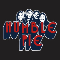 Humble Pie, The Humble Pie, Humble Pie Art, Humble Pie Vintage, Humble T-shirt | Artistshot