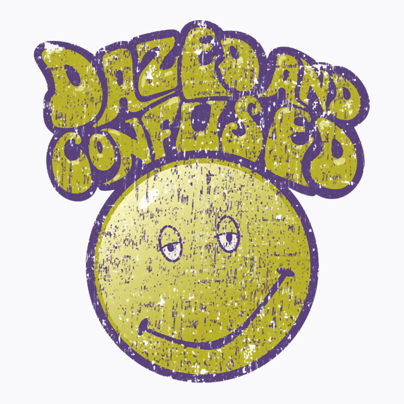 Dazed And Confused, The Dazed And Confused, Dazed, Confused, Dazed And T-shirt | Artistshot