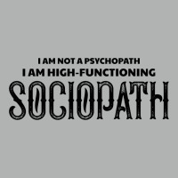 High Functioning Sociopath Zipper Hoodie | Artistshot