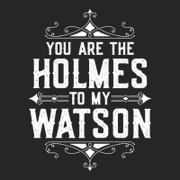 You Are The Holmes To My Watson Ladies Fitted T-shirt | Artistshot