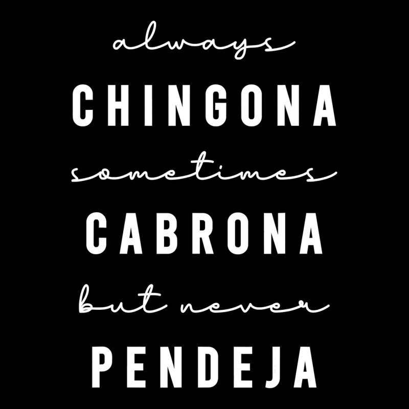 Always Chingona Sometimes Cabrona But Never Pendeja Adjustable Cap by cm-arts | Artistshot