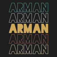 Arman Arman Arman Arman Arman Classic T-shirt | Artistshot