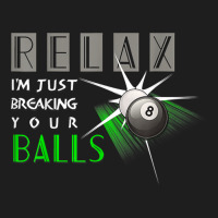 Breaking Your Balls Funny Billiards Pool Player Gift T-shirt Classic T-shirt | Artistshot