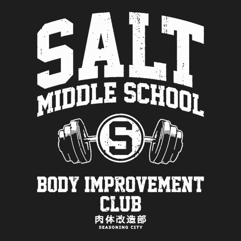 Salt Middle School Body Improvement Club Classic T-shirt | Artistshot