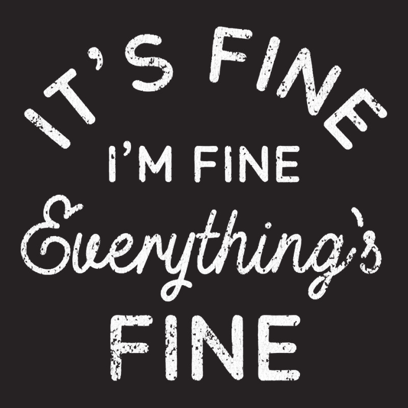 Its Fine Im Fine Everythings Fine Vintage Cap | Artistshot