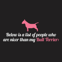 Below Is List Of People Who Are Nicer Than My Terrier T-shirt | Artistshot